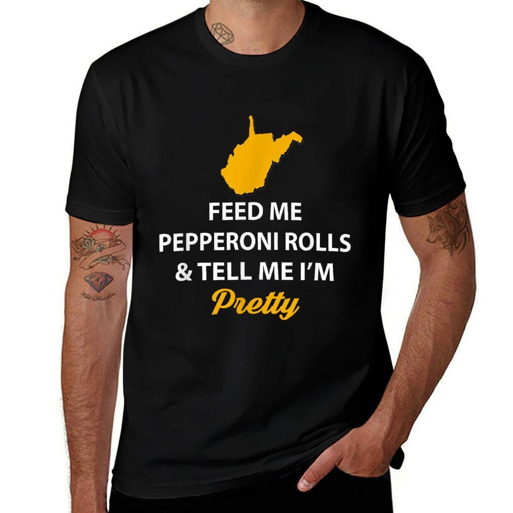Funny West Virginia Feed Me Pepperoni Rolls Pretty  Classic T-Shirt
