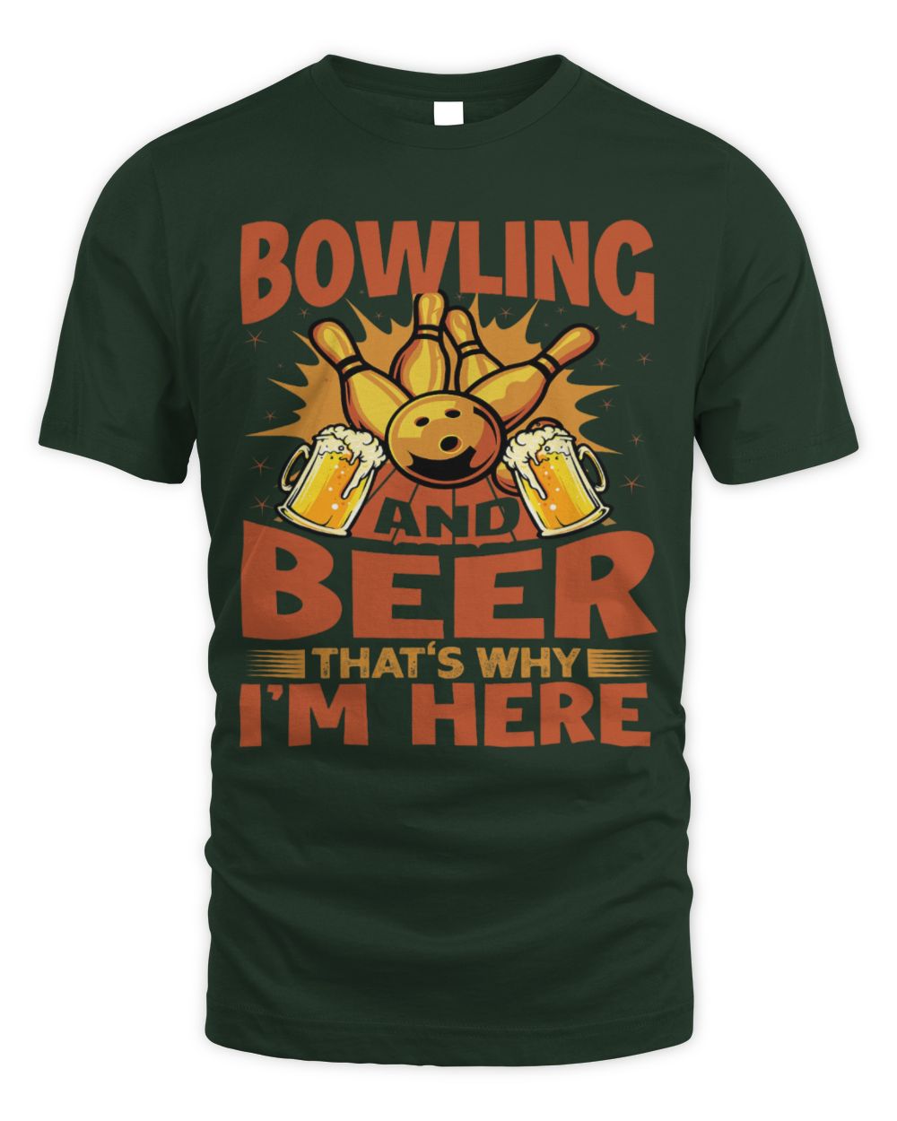 Cute Bowler And Beer Thats Why Im Here Bowler Sports Team