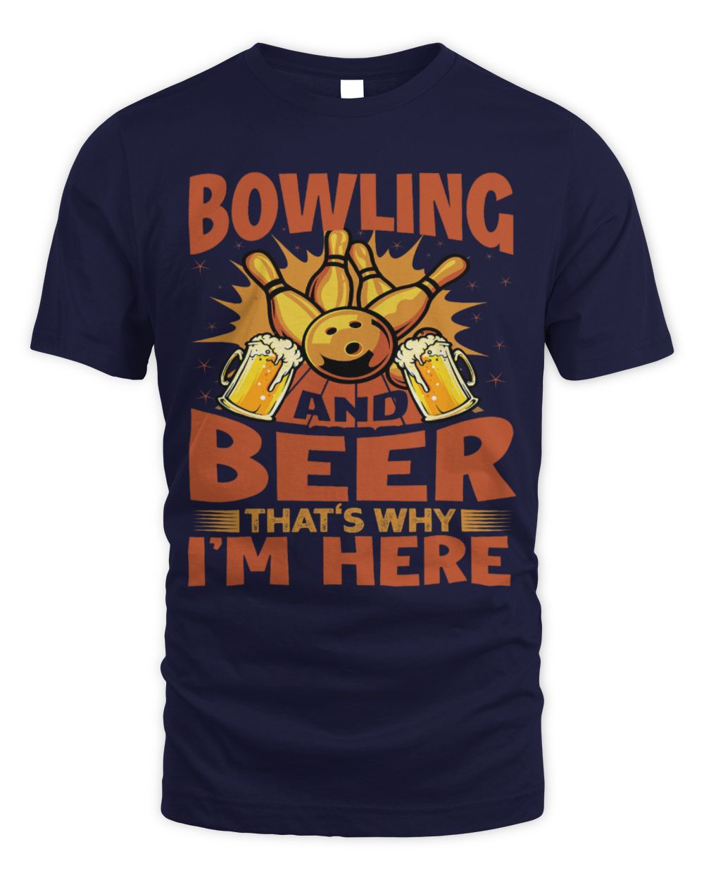 Cute Bowler And Beer Thats Why Im Here Bowler Sports Team