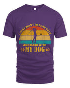 Cute Golf Just Want To Play Golf N Hang With My Dog