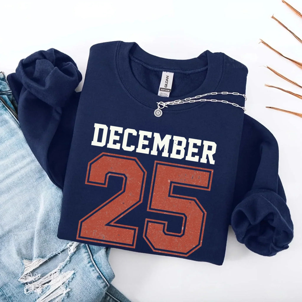Retro Christmas DECEMBER 25 Sweatshirt Festive Holiday Sweater